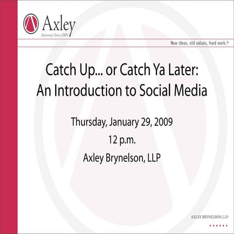 Catch Up... or Catch Ya Later: An Introduction to Social Media
