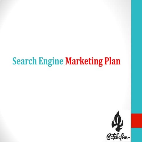 Search Marketing Final / Client: CatchaFire.org