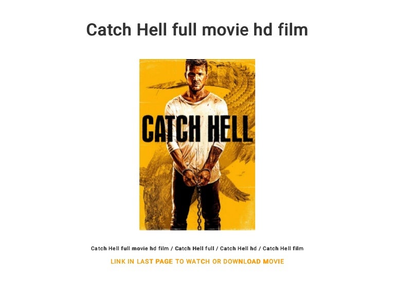 Catch Hell full movie hd film