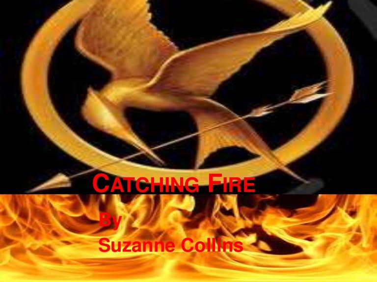 Catching fire