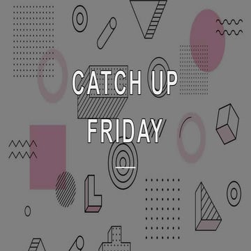 Catch Up Friday ppt. february. 2, 2024 pptx