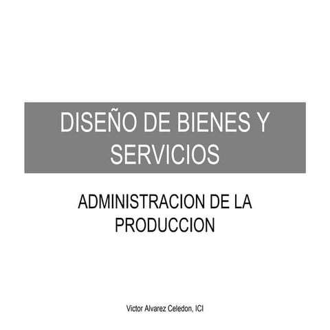 Catedra 3 -_diseño_de_bienes_y_servicios
