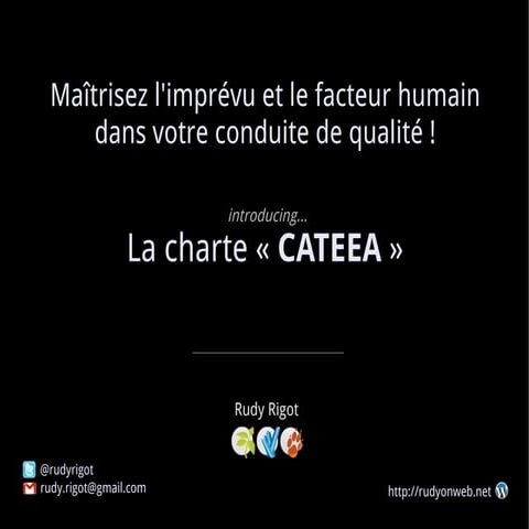 Maîtrisez l'imprévu et le facteur humain dans votre conduite de qualité - la charte CATEEA