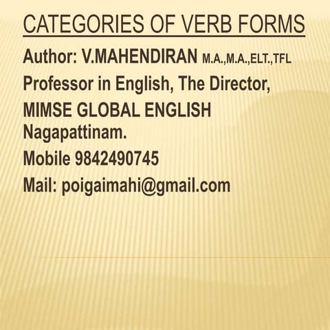 Categories of verb forms a new approach- author.v.mahendiran