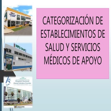 CATEGORIZACIÓN DE ESTABLECIMIENTOS DE SALUD Y SERVICIOS MÉDICOS.pptx