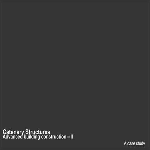 Case Study: Catenary Structures