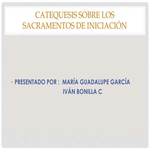 Catequesis sobre los sacramentos de iniciación