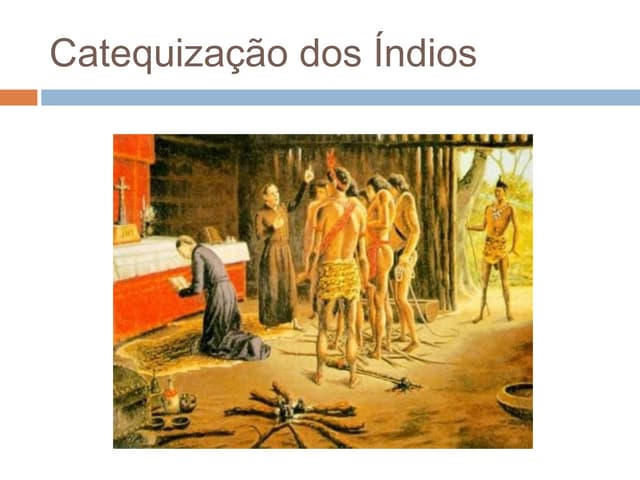 Catequização dos índios/ Dicas para o Enem | PPT