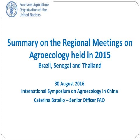 Summary on the Regional Meetings on Agroecology held in 2015; Brazil, Senegal...