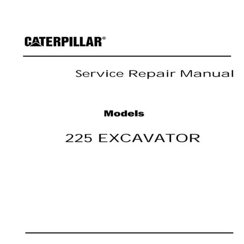 Caterpillar Cat 225 EXCAVATOR (Prefix 51U) Service Repair Manual ...