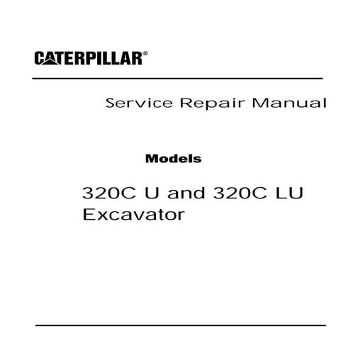 Caterpillar Cat 320C LU Excavator (Prefix CLM) Service Repair Manual ...