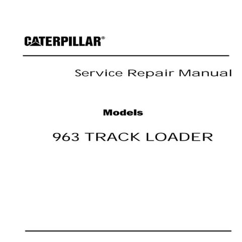 Caterpillar cat 963 track loader (prefix 21 z) service repair manual ...