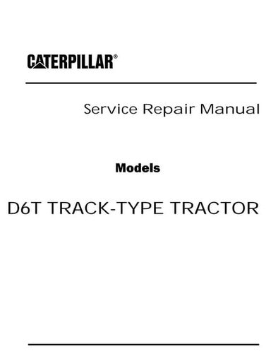 Caterpillar Cat D6T TRACK-TYPE TRACTOR (Prefix MH7) Service Repair Manual (MH...