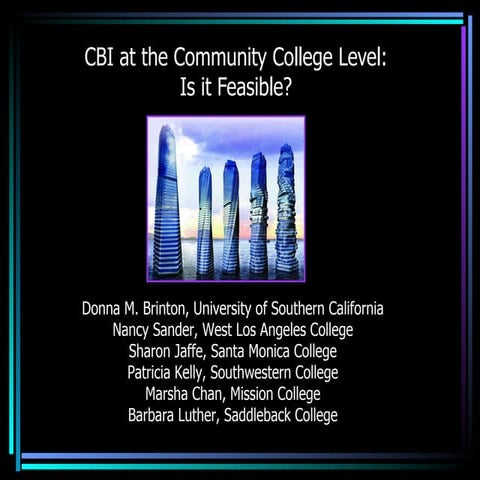 CBI at the Comunity College: Is it Feasible?