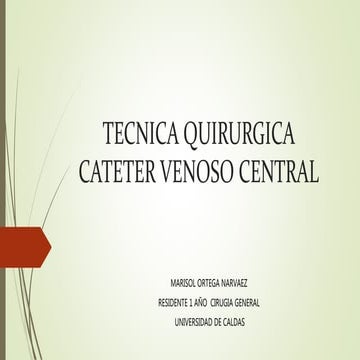 CATETER VENOSO CENTRAL .pptx