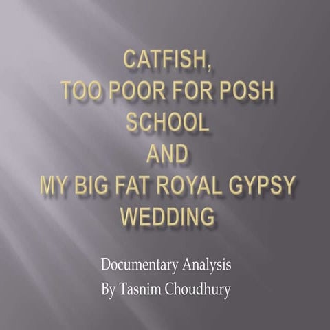 Catfish, Too Poor for Posh School and MBFRGW