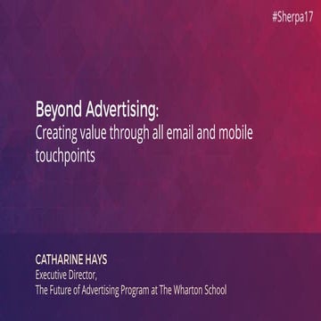 Beyond Advertising: Creating Value Through all Email and Mobile Touchpoints
