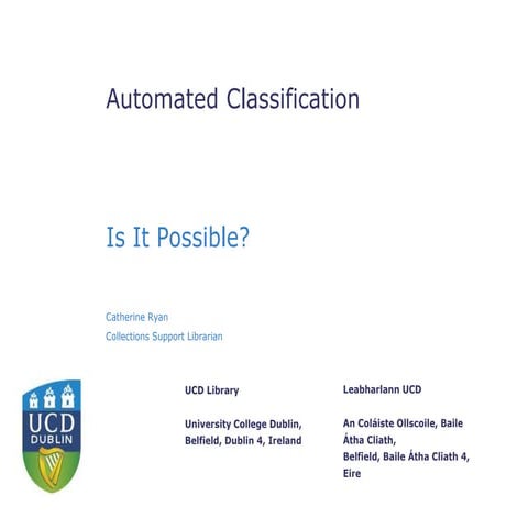 Automated reclassification – is it possible? - Catherine Ryan (University Col...