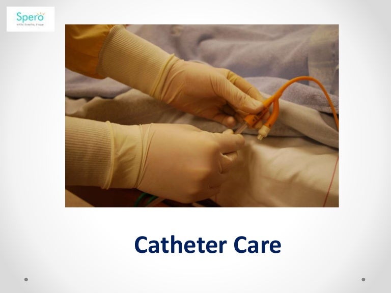 Catheter care