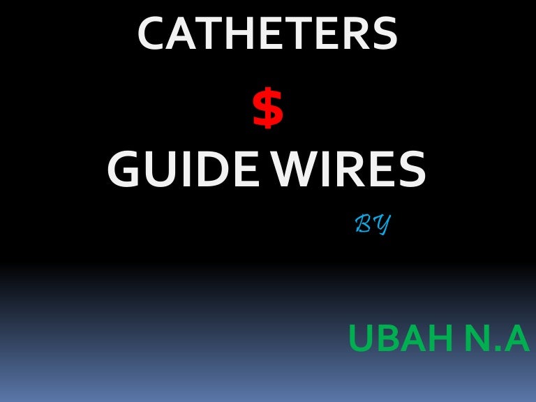 Catheters guidewires