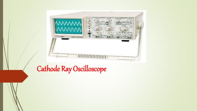 Cathode ray oscilloscope bsc notes vi sem | PPTX