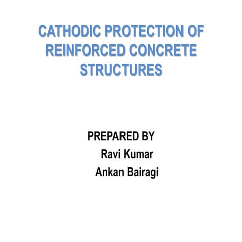 Cathodic protection of reinforced concrete structures | PPTX