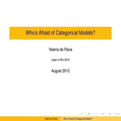 Who's afraid of Categorical models?