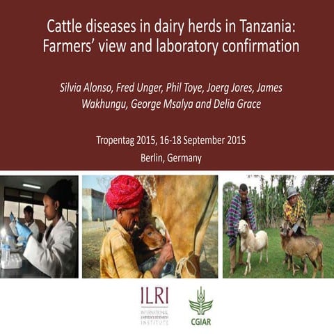 Cattle diseases in dairy herds in Tanzania: Farmers’ view and laboratory conf...