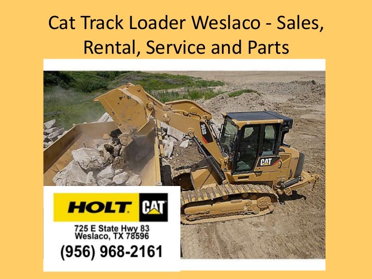 Track Loader Weslaco 956 968 2161 Compact Track Loader Holt Cat Wes