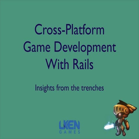 Cross Platform Game Development with Rails