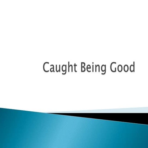 Caught Being Good | PPTX