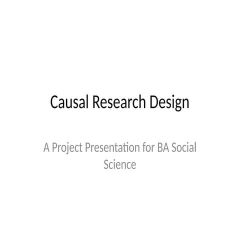 Causal_Research_Design_BA_Social_Science_Detailed.pptx