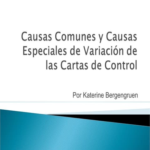 Causas comunes, causas especiales de variación de las cartas de control