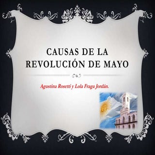CAUSAS DE LA REVOLUCIÓN DE MAYO
