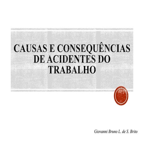 Causas e consequências de acidentes do trabalho