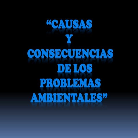 Causas y consecuencias