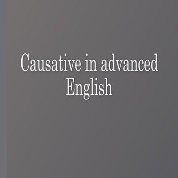 causative form in advanced English power point by Sarab