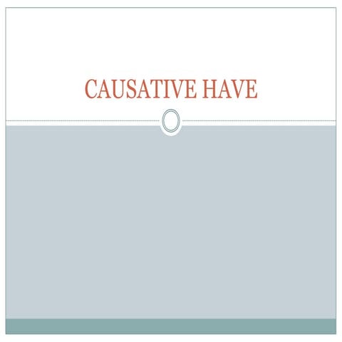 Causative have