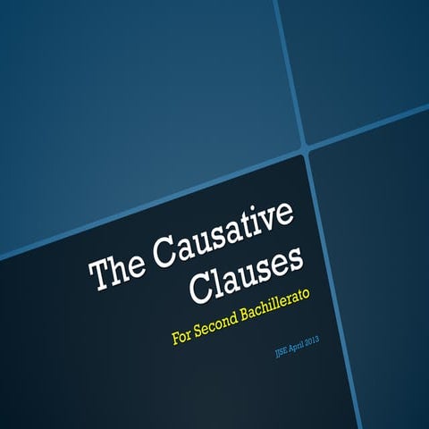 Bachhillerato: Causative Clauses