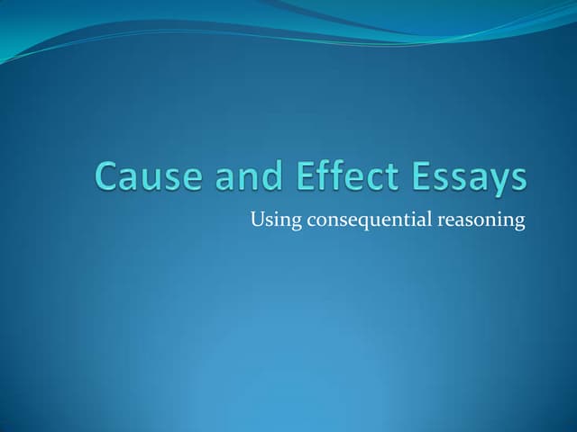 Cause And Effect Essays