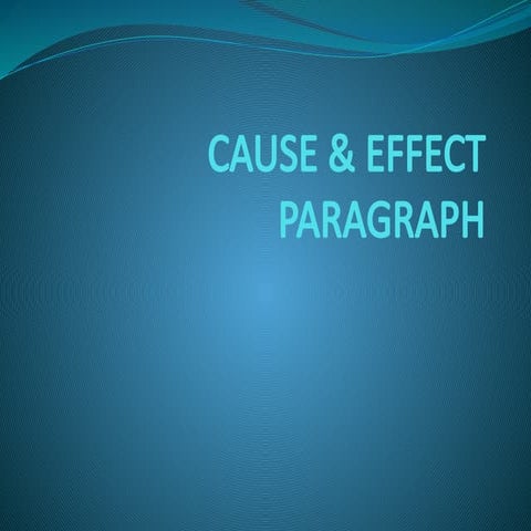 CAUSE AND EFFECT PHARAGRAPH PRESENTATION.pptx