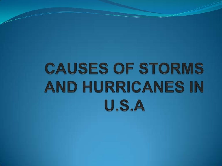 Causes of hurricanes and storms in u.s.a