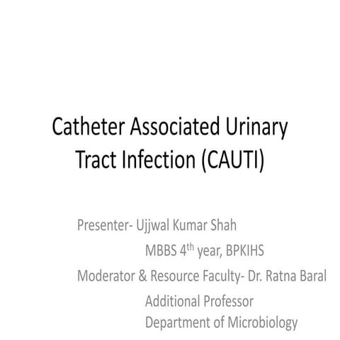 Catheter Associated Urinary Tract Infections (CAUTI)