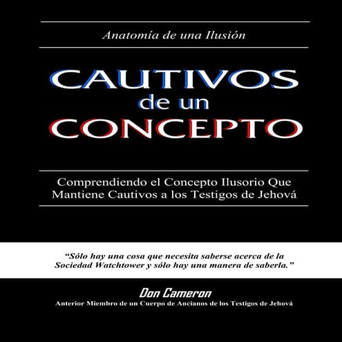 Cautivos de un concepto, Don cameron (español)