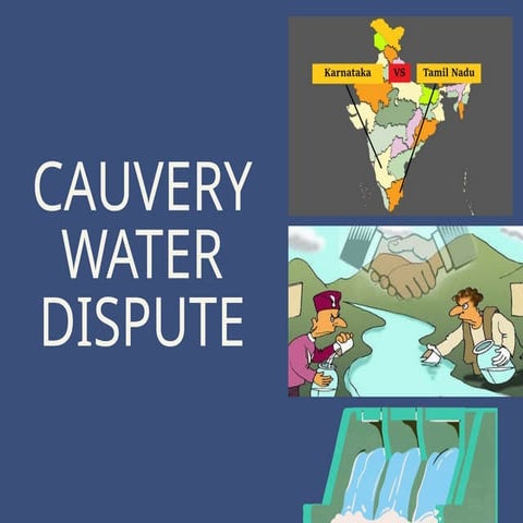 CAUVERY WATER DISPUTE | PPTX