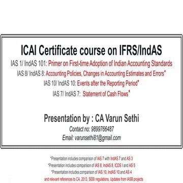 CA Varun Sethi   ICAI Lectures - IFRS 1, IndAs 101, IAS 1, 7, 8, 10 & IndAS 1...