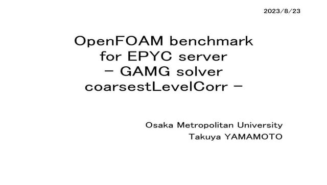 OpenFOAM benchmark for EPYC server -Influence of coarsestLevelCorr in GAMG so...