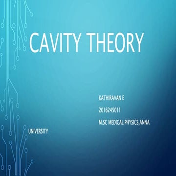 Cavity theory-Radiation physics