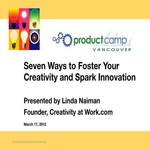 Seven Ways to Foster Your Creativity and Spark Innovation