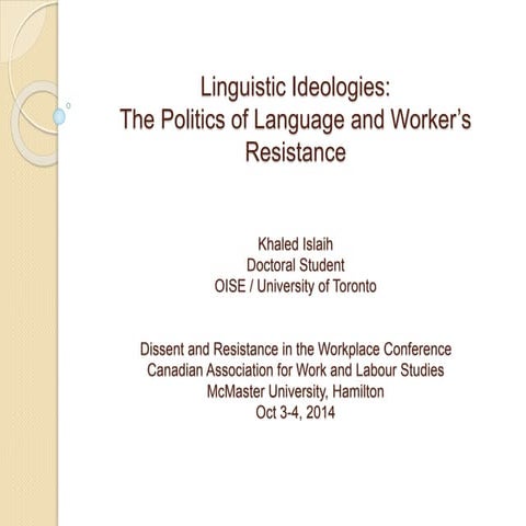 Linguistic Ideologies: The Politics of Language and Worker's Resistance